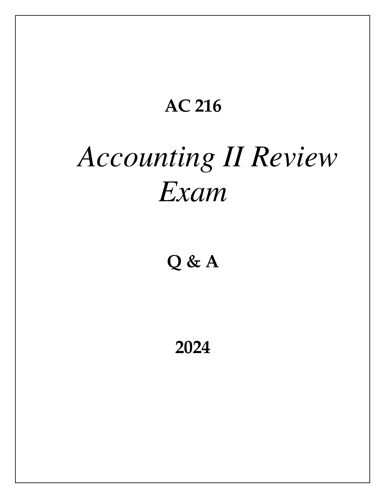 Preview of AC 216 ACCOUNTING II REVIEW EXAM Q & A 2024