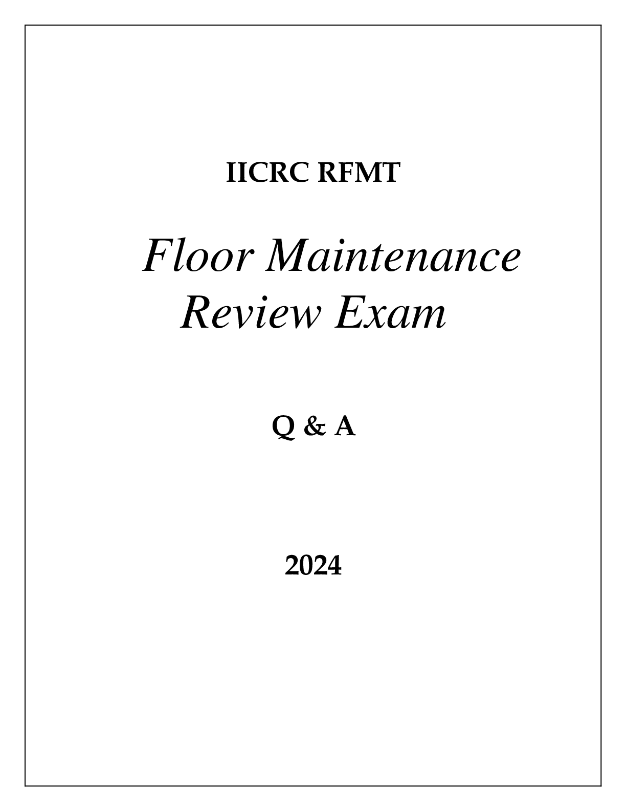 Preview image for IICRC RFMT FLOOR MAINTENANCE REVIEW EXAM Q & A 2024