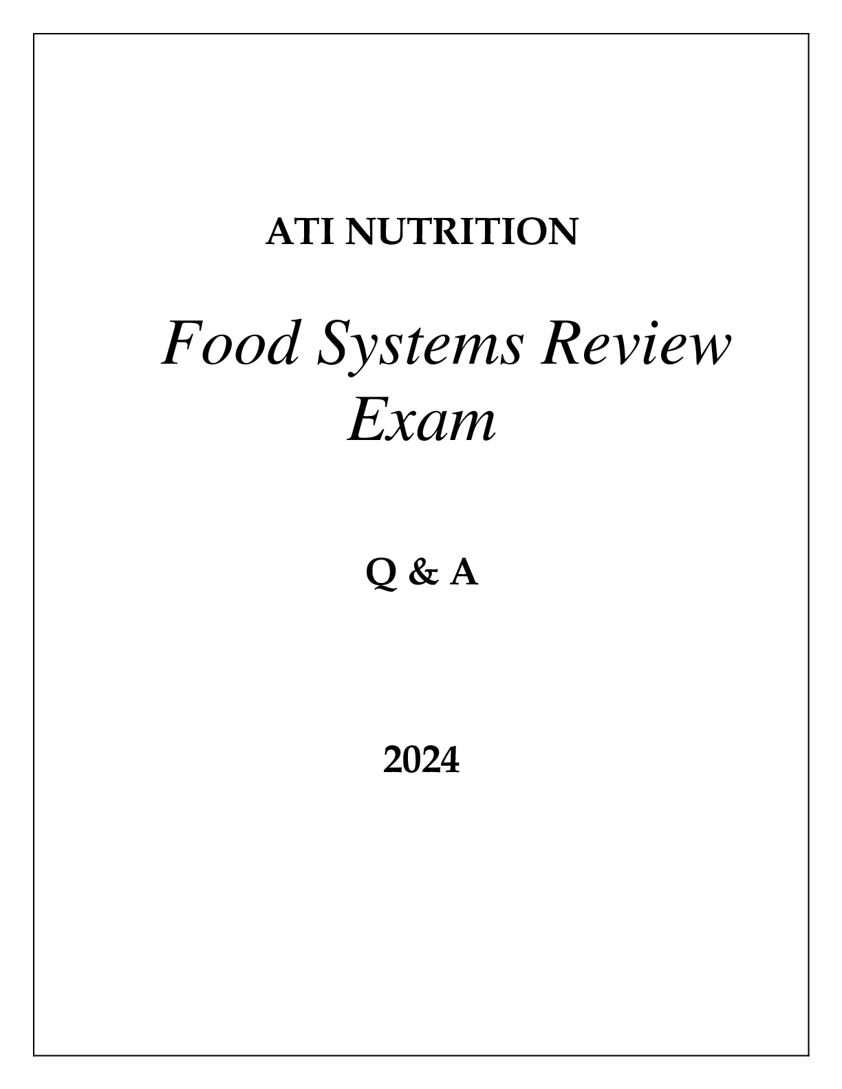 Preview image for ATI NURSING NUTRITION FOOD SYSTEMS REVIEW EXAM Q & A 2024