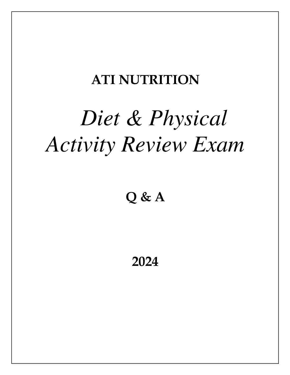 Preview image for ATI NURSING DIET & PHYSICAL ACTIVITY REVIEW EXAM Q & A 2024