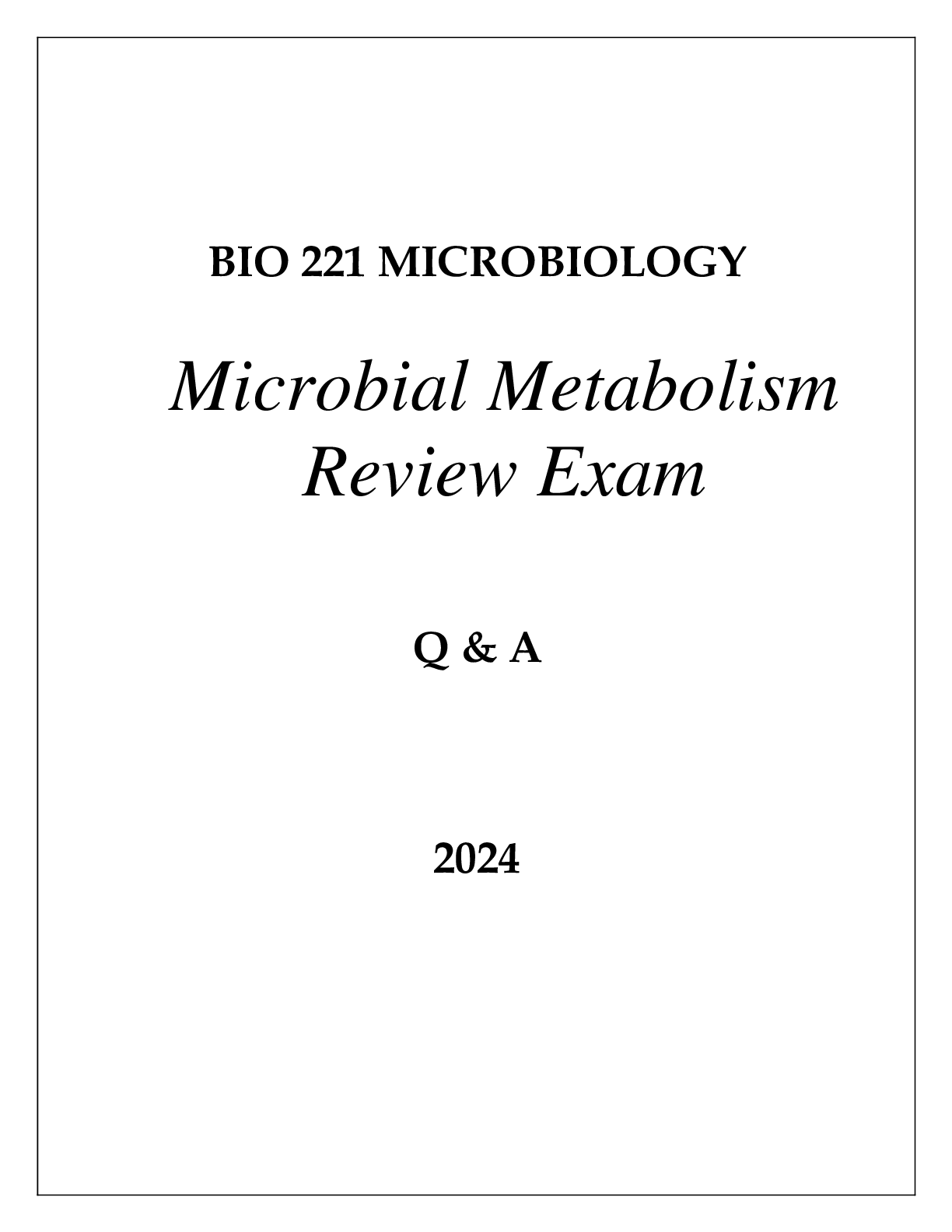 Preview image for BIO 221 MICROBIAL METABOLISM REVIEW EXAM Q & A 2024