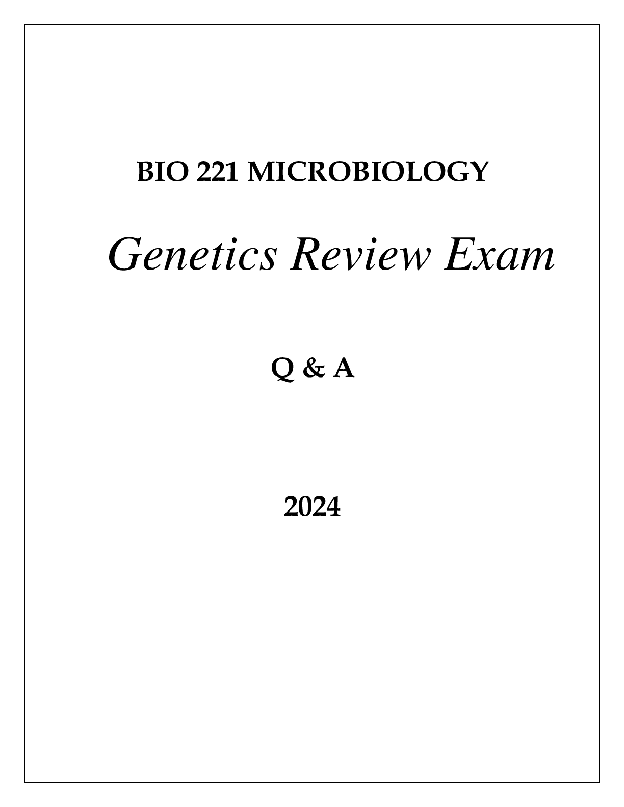 Preview image for BIO 221 MICROBIOLOGY GENETICS REVIEW EXAM Q & A 2024
