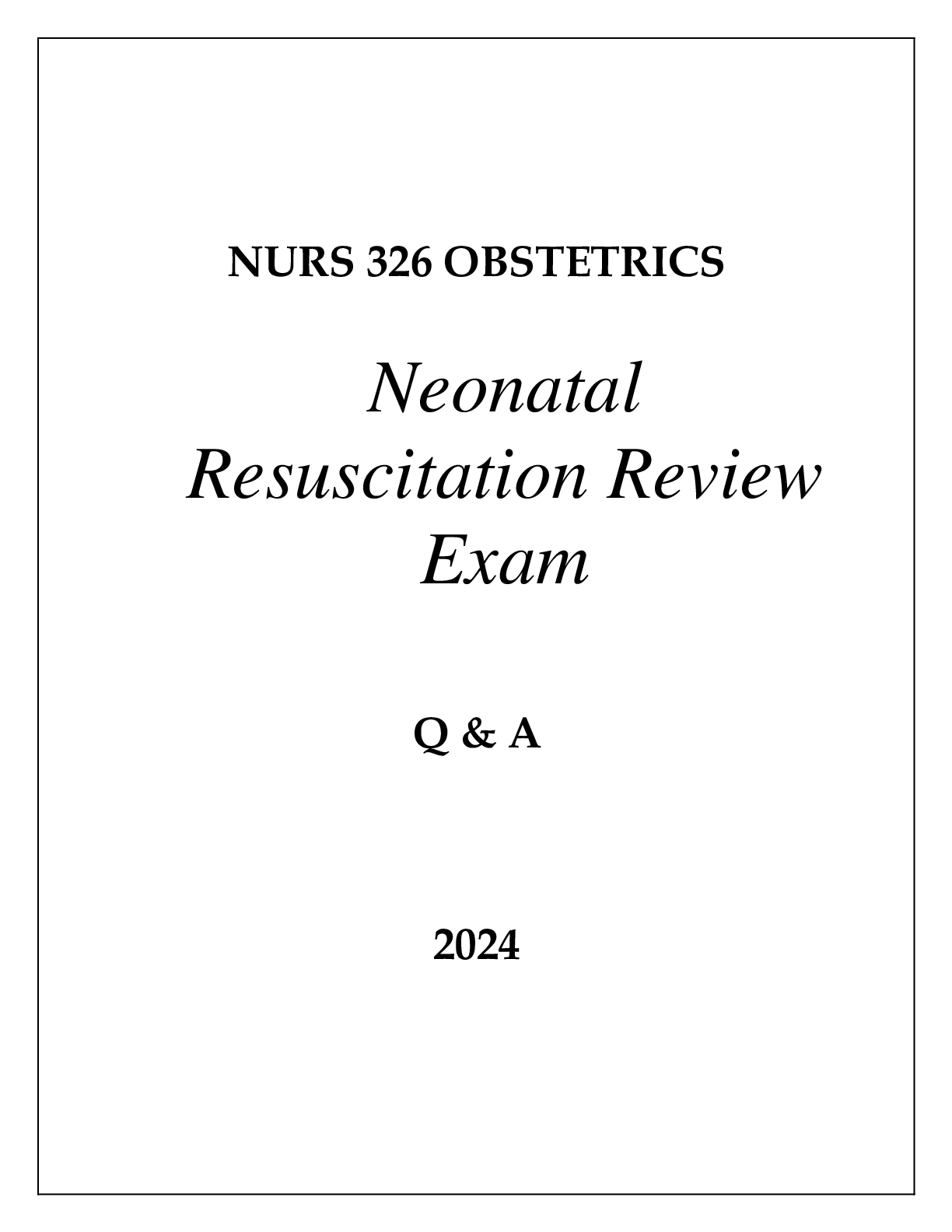 Preview image for NURS 326 NEONATAL RESUSCITATION REVIEW EXAM Q & A 2024