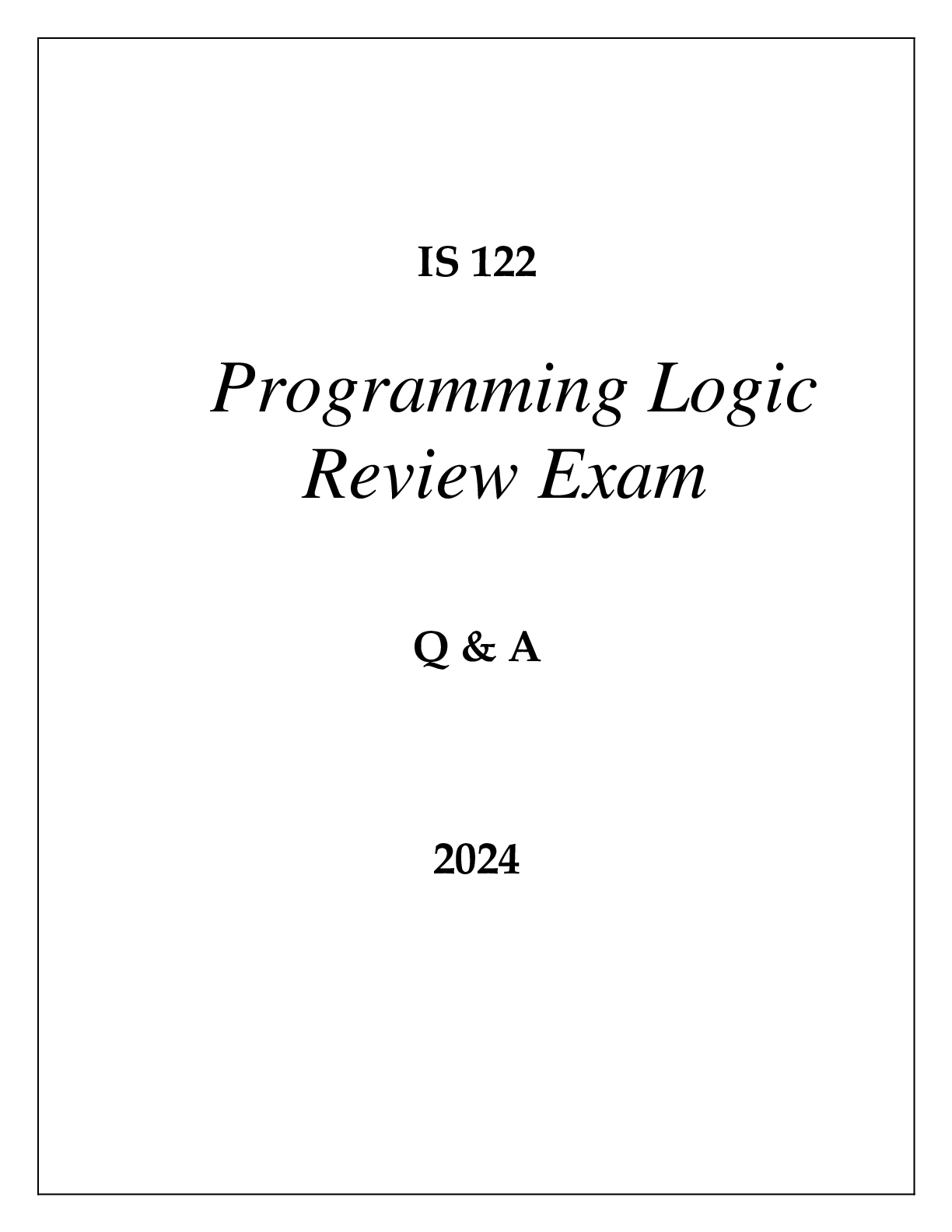 Preview image of IS 122 PROGRAMMING LOGIC REVIEW EXAM Q & A 2024 document