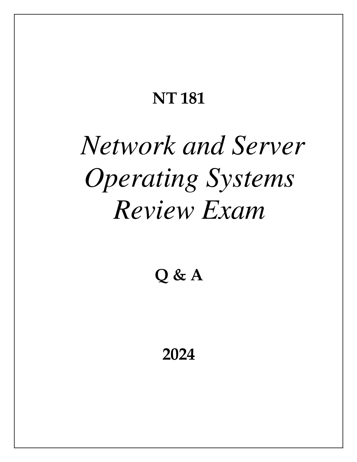 NT 181 NETWORK AND SERVER OPERATING SYSTEMS REVIEW EXAM Q & A 2024
