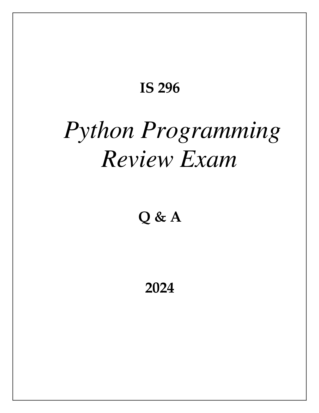 Preview image of IS 296 PYTHON PROGRAMMING REVIEW EXAM Q & A 2024 document