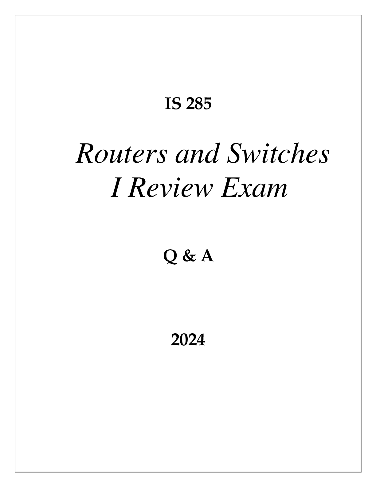 Preview image for IS 285 ROUTERS AND SWITCHES I REVIEW EXAM Q & A 2024