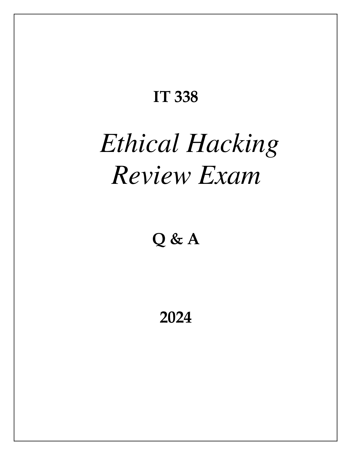 Preview of IT 338 ETHICAL HACKING REVIEW EXAM Q &amp; A 2024