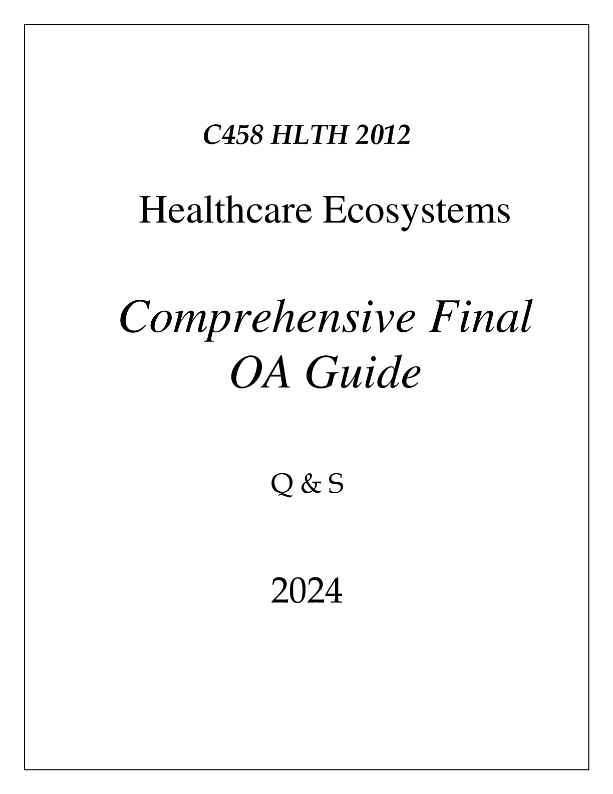Preview of (WGU D391) HLTH 2012 HEALTHCARE ECOSYSTEMS COMPREHENSIVE FINAL OA GUIDE 2024