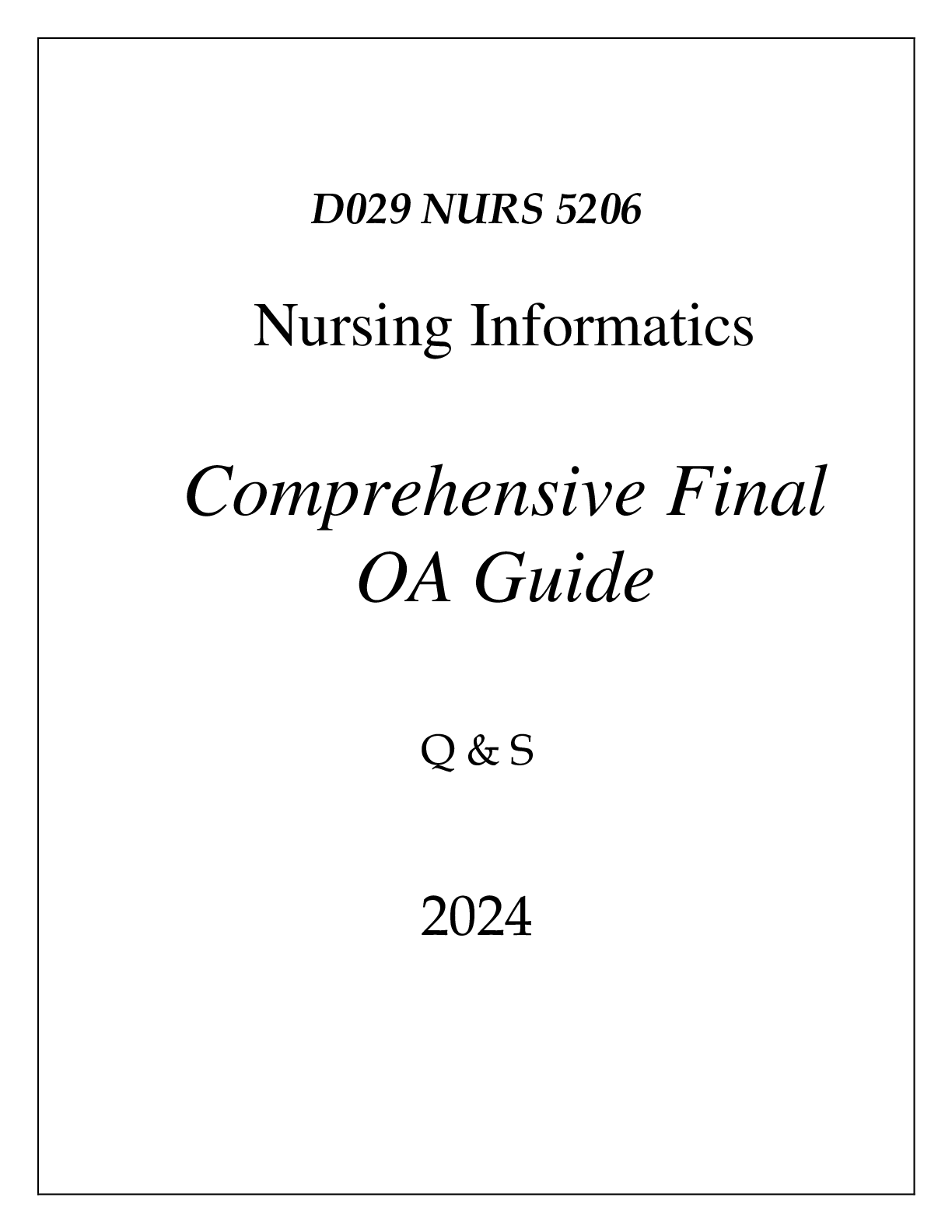Preview of (WGU D029) NURS 5206 NURSING INFORMATICS COMPREHENSIVE FINAL OA GUIDE 2024