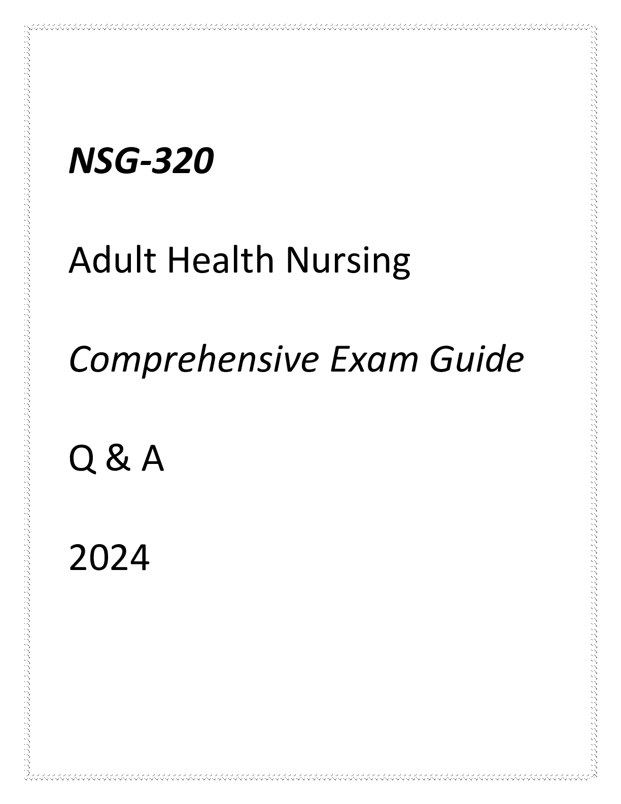 Preview image for (GCU) NSG-320 ADULT HEALTH NURSING COMPREHENSIVE EXAM GUIDE Q & A 2024
