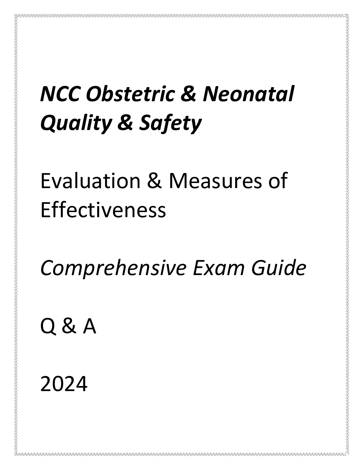 Preview of NCC ONQS ( EVALUATION &amp; MEASURES OF EFFECTIVENESS) COMPREHENSIVE EXAM GUIDE Q &amp; A 2024