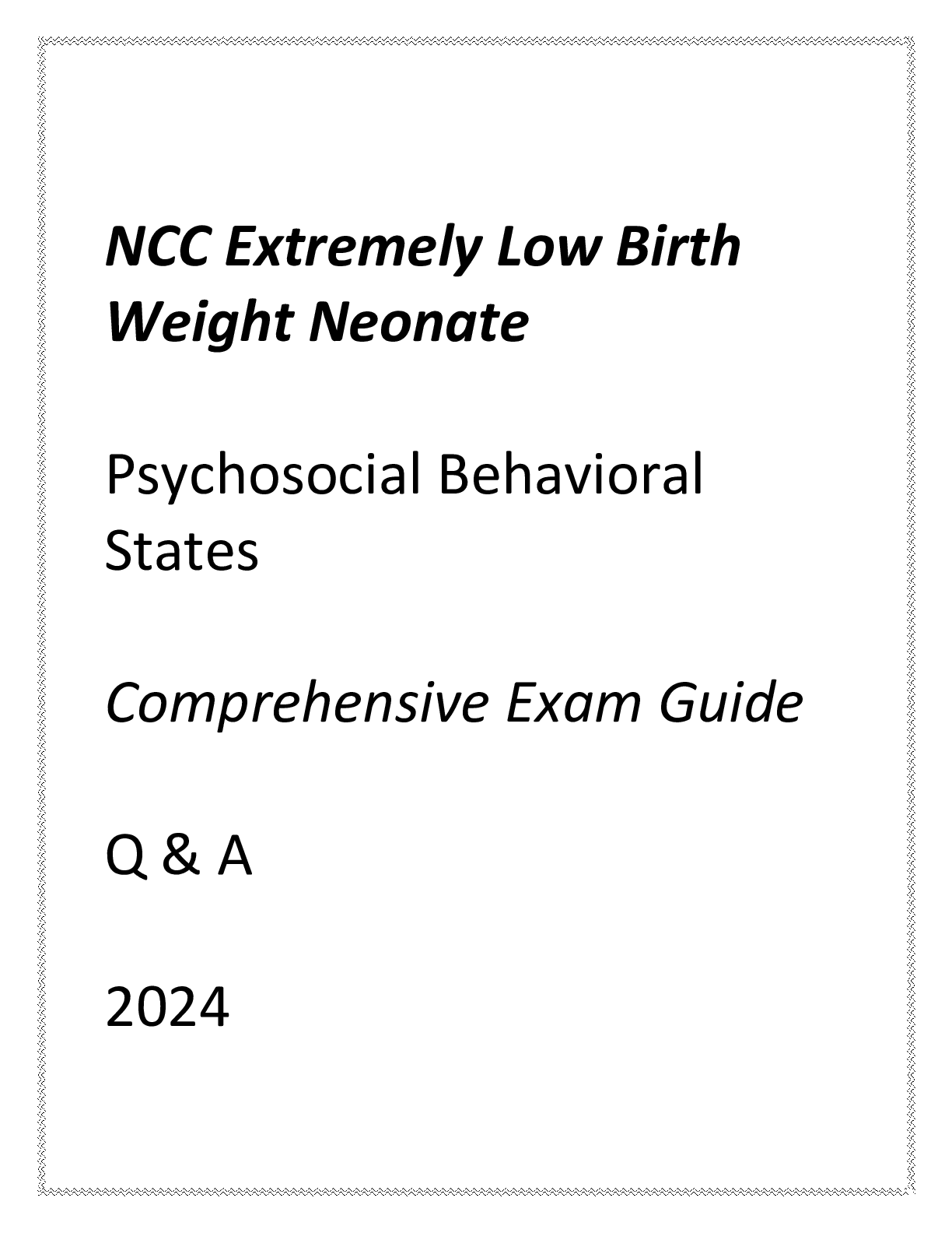 Preview of NCC ELBW (PSYCHOSOCIAL BEHAVIORAL STATES) COMPREHENSIVE EXAM GUIDE Q &amp; A 2024