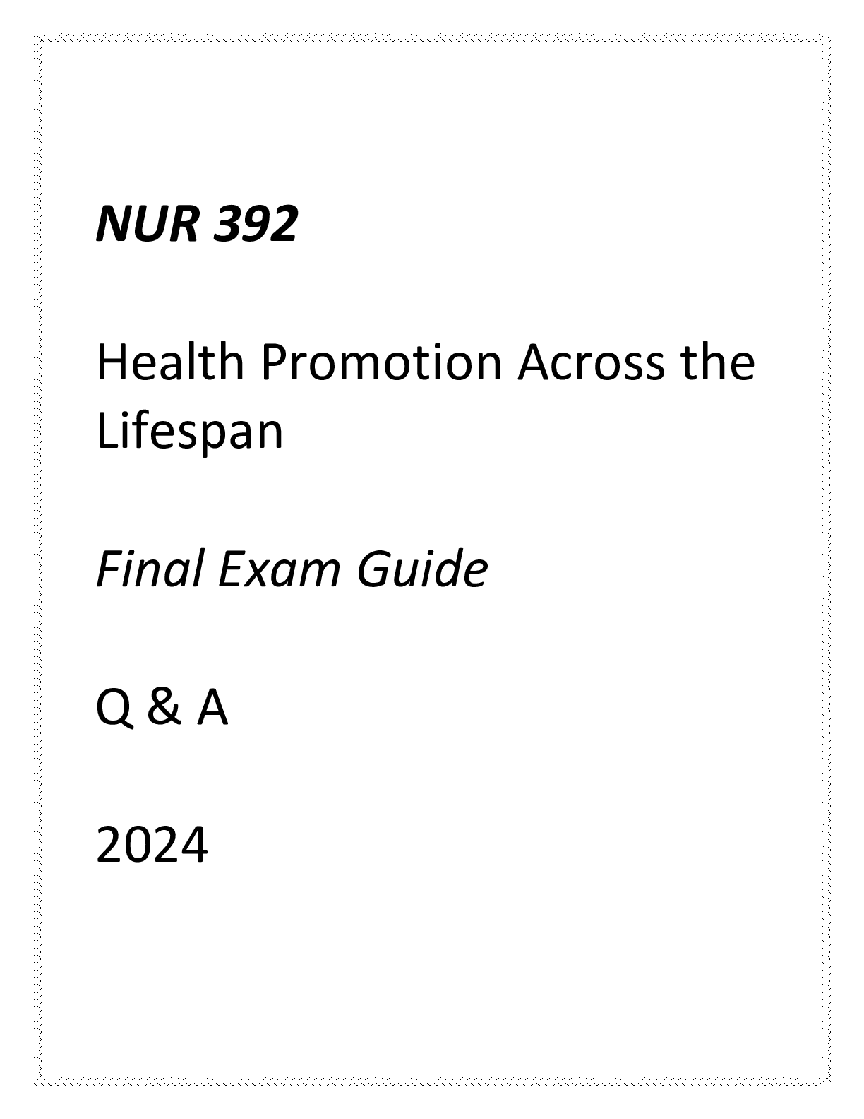 Preview image for (ASU) NUR 392 Health Promotion Across the Lifespan Final Exam Guide Q & A 2024