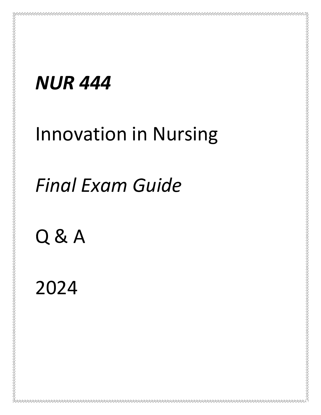Preview image for (ASU) NUR 444 Innovation in Nursing Final Exam Guide Q & A 2024