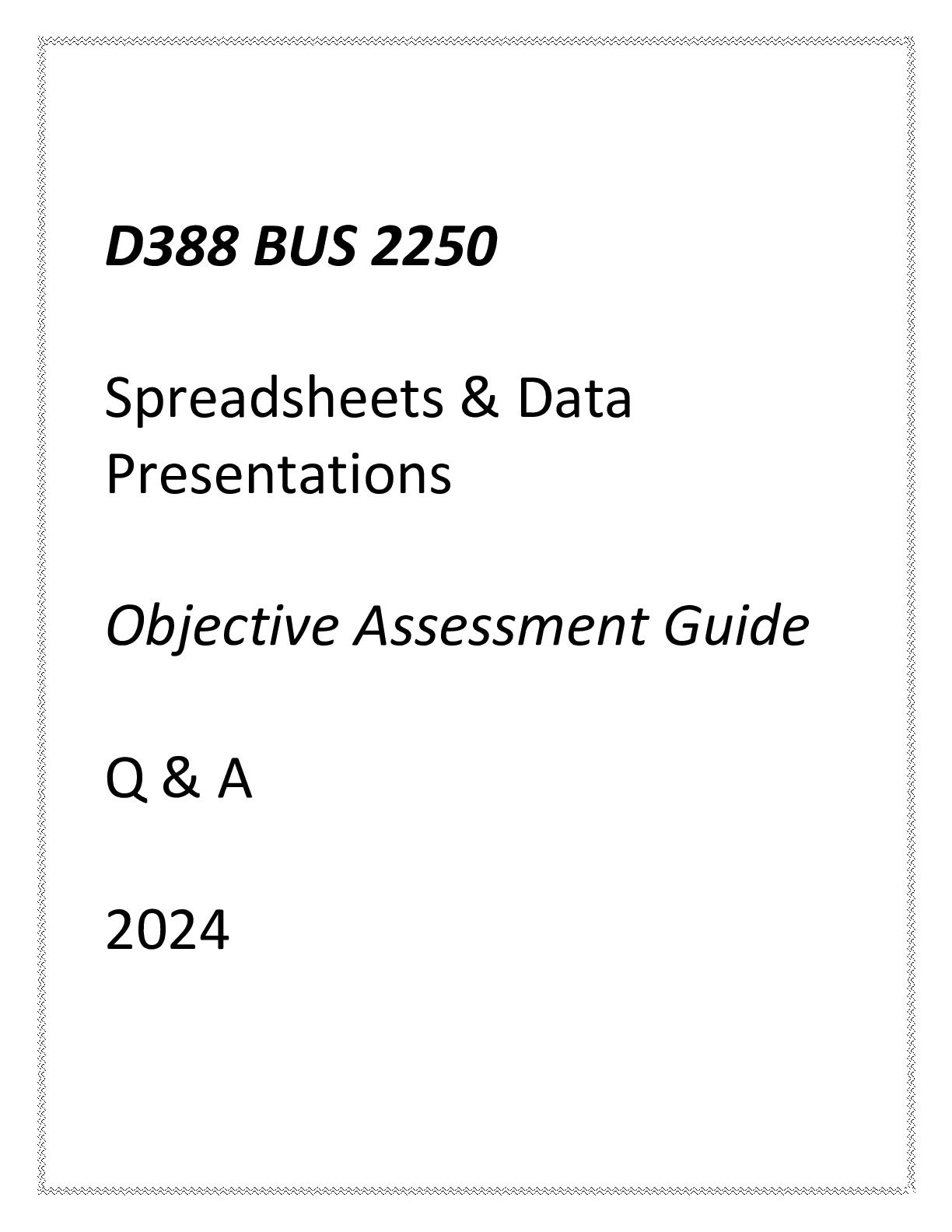 Preview image of (WGU D388) BUS 2250 Spreadsheets & Data Presentations Objective Assessment Guide Q & A 2024 document