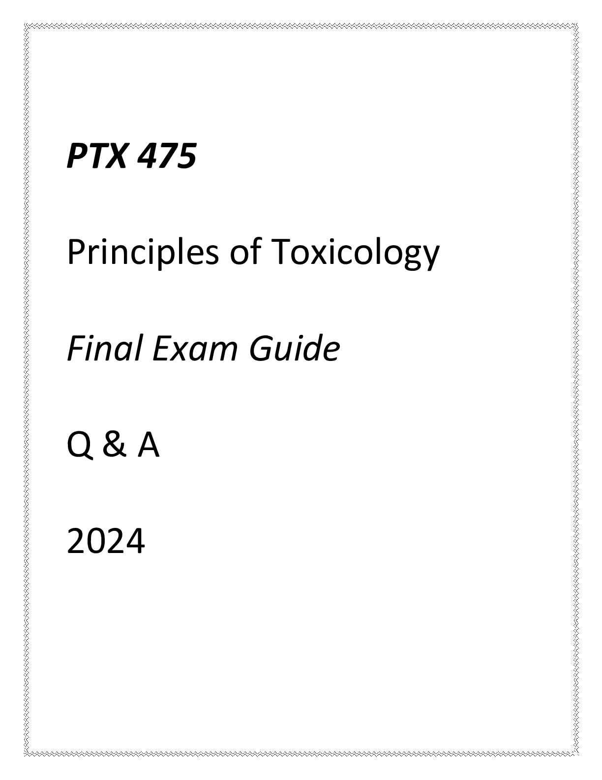 Preview image for (ASU Online) PTX 475 Principles of Toxicology Final Exam Guide Q & A 2024