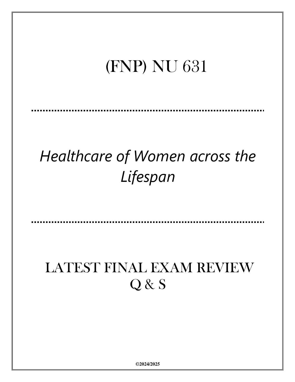 Preview image for (FNP) NU 631 Healthcare of Women across the Lifespan - Latest Final Exam Review Q & S 2024