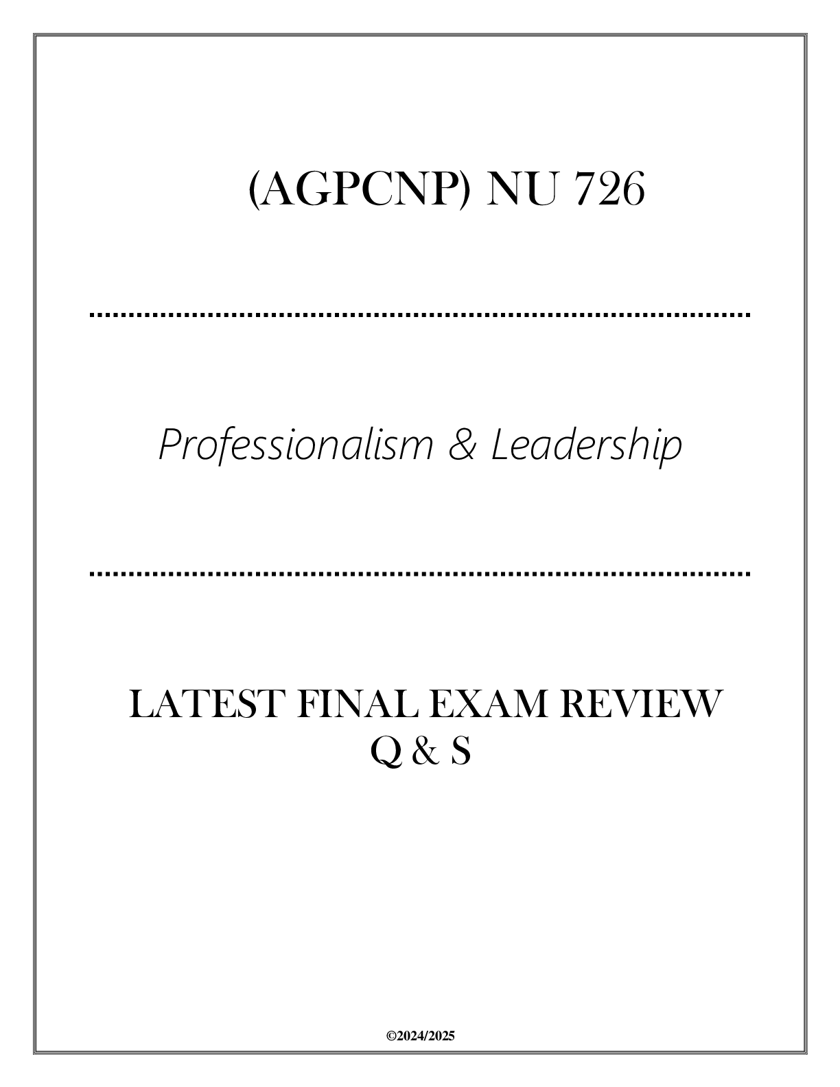 Preview image for (AGPCNP) NU 726 Professionalism & Leadership - Latest Final Exam Review Q & S 2024