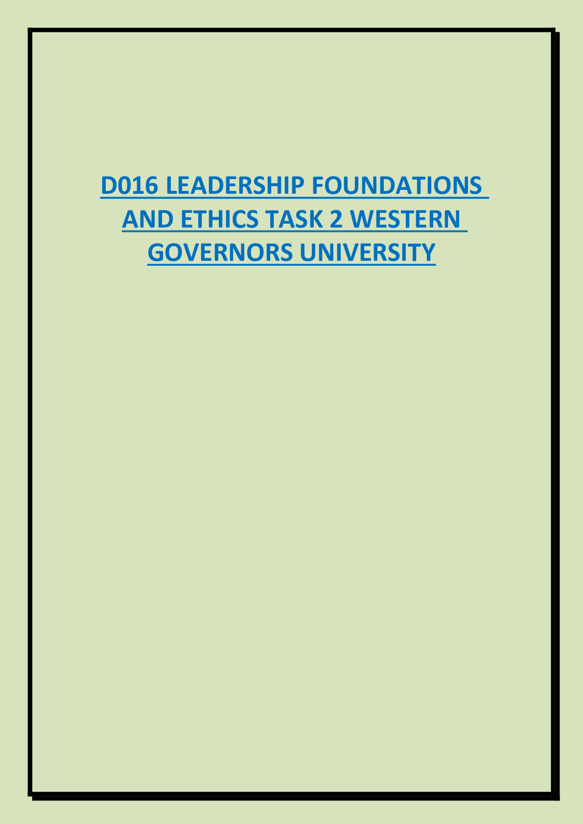 Preview image for D016 LEADERSHIP FOUNDATIONS  AND ETHICS TASK 2 WESTERN  GOVERNORS UNIVERSITY