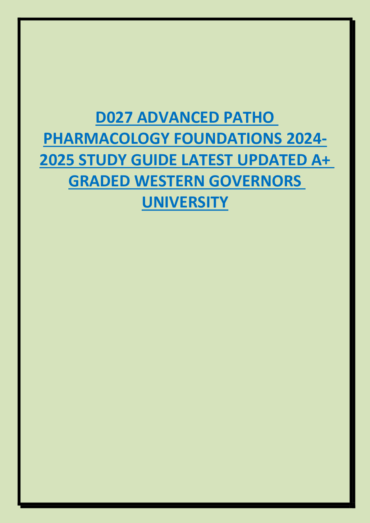 Preview image for D027 ADVANCED PATHO PHARMACOLOGY FOUNDATIONS 2024- 2025 STUDY GUIDE LATEST UPDATED A+  GRADED WESTERN GOVERNORS  UNIVERSITY