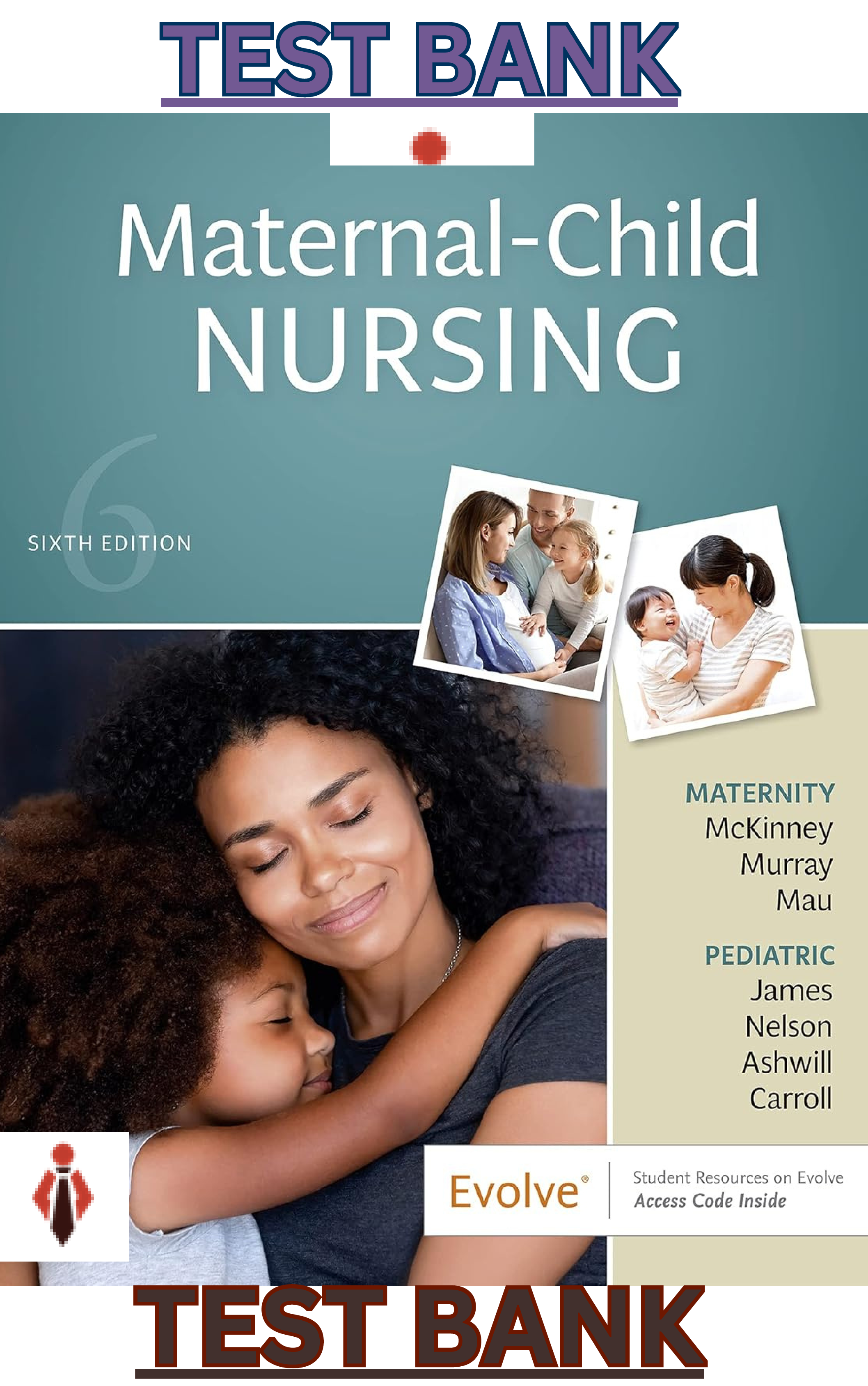 Preview image for Test Bank for Maternal - Child Nursing 6th Edition by Emily McKinney, Susan James, Sharon Murray, Kristine Nelson & Jean Ashwill  - Complete Elaborated and Latest Test Bank. ALL Chapters(1-55)Included & Updated