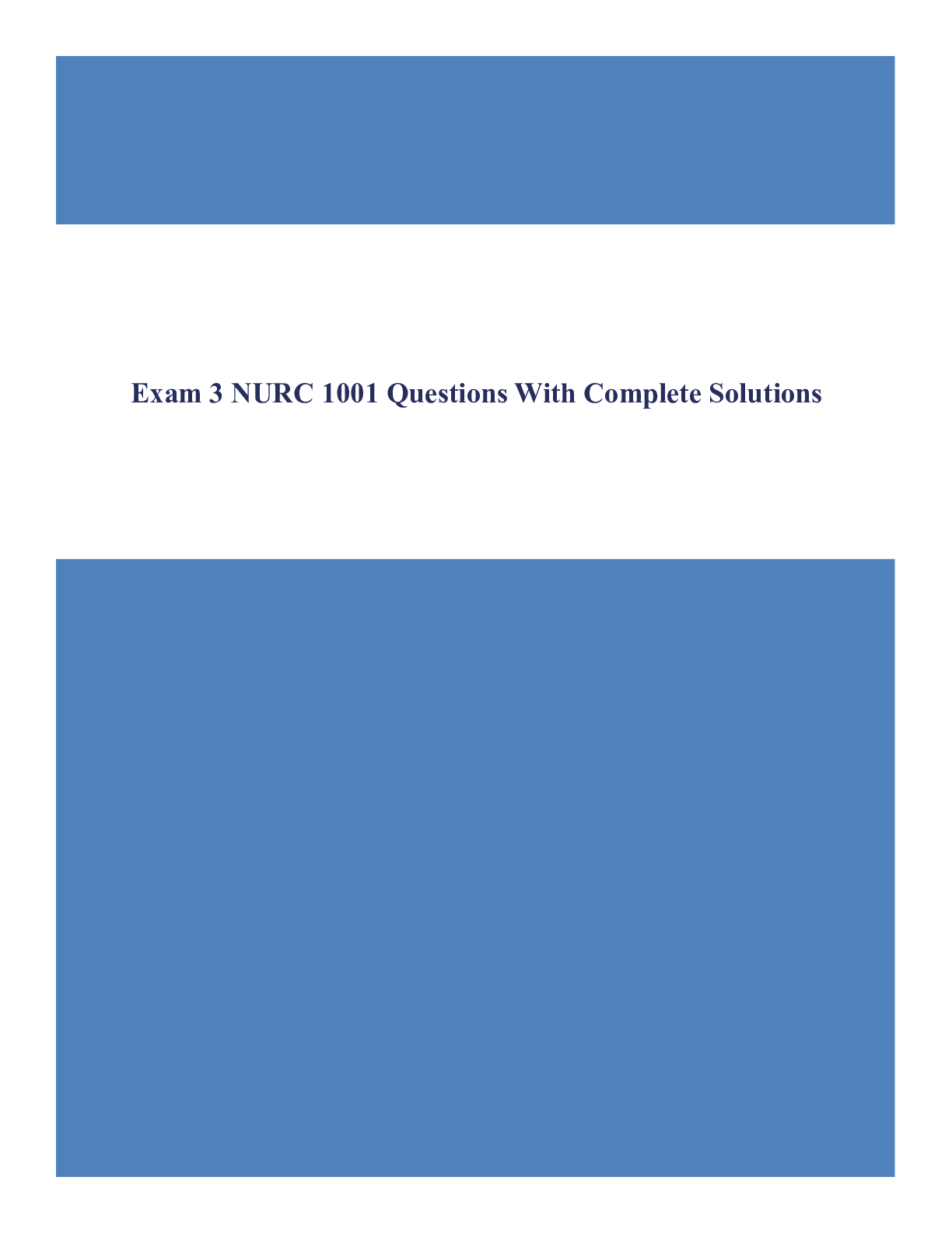 Preview of Exam 3 NURC 1001 Questions With Complete Solutions