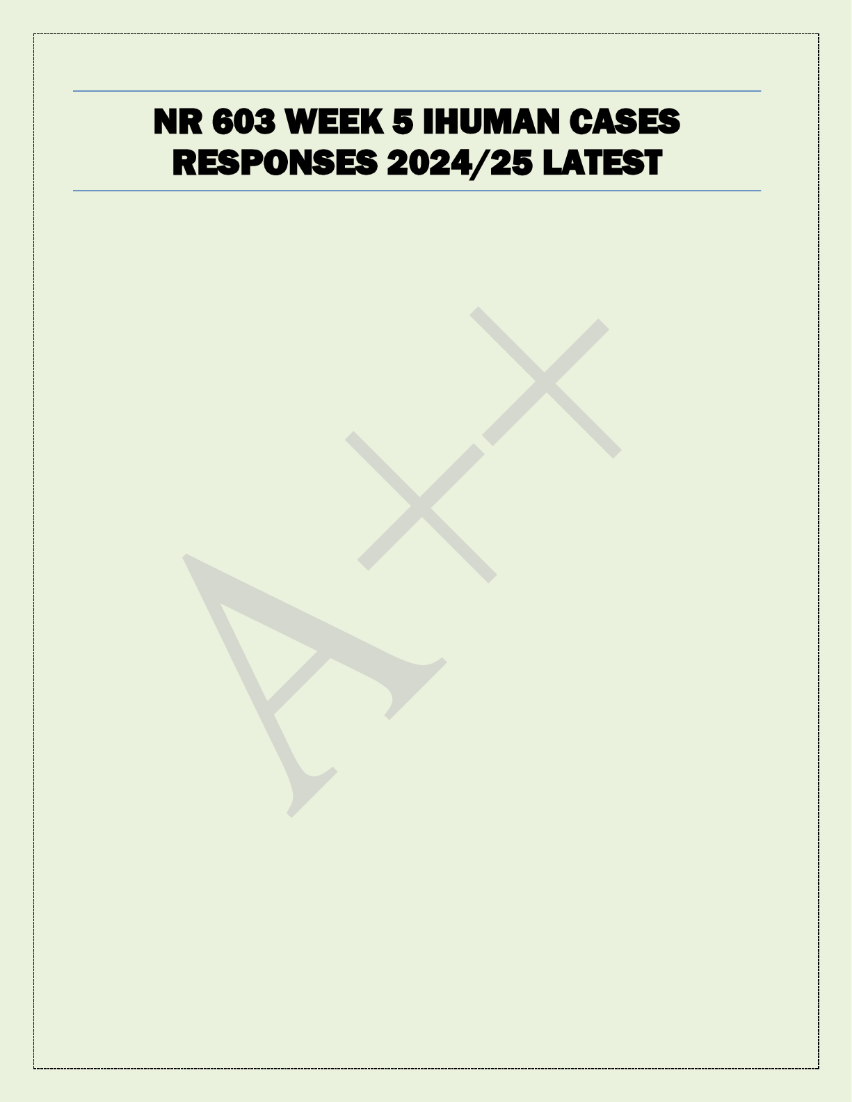 Preview image for NR 603 WEEK 5 IHUMAN CASES  RESPONSES 2024/25 LATEST