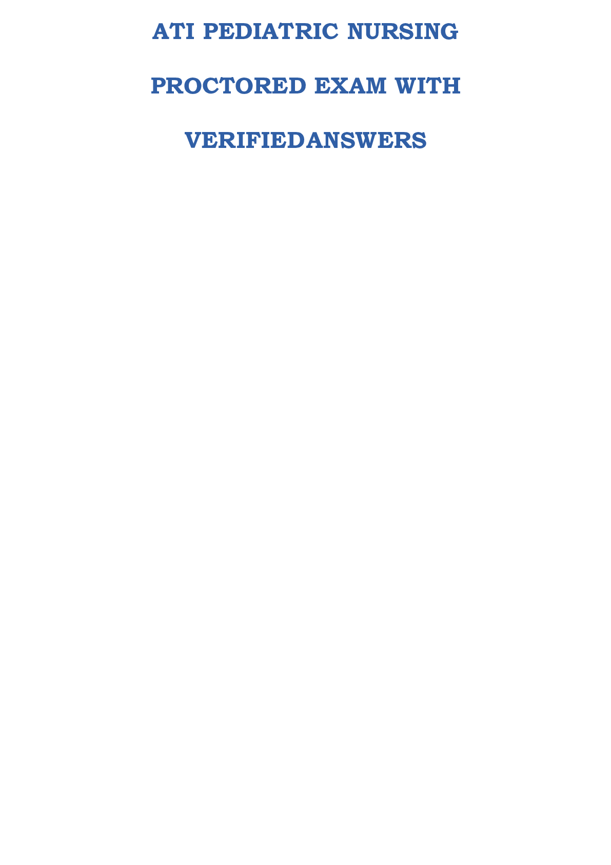 Preview image for ATI PN PEDIATRIC NURSING PROCTORED EXAM 2023 WITH VERIFIED ANSWERS