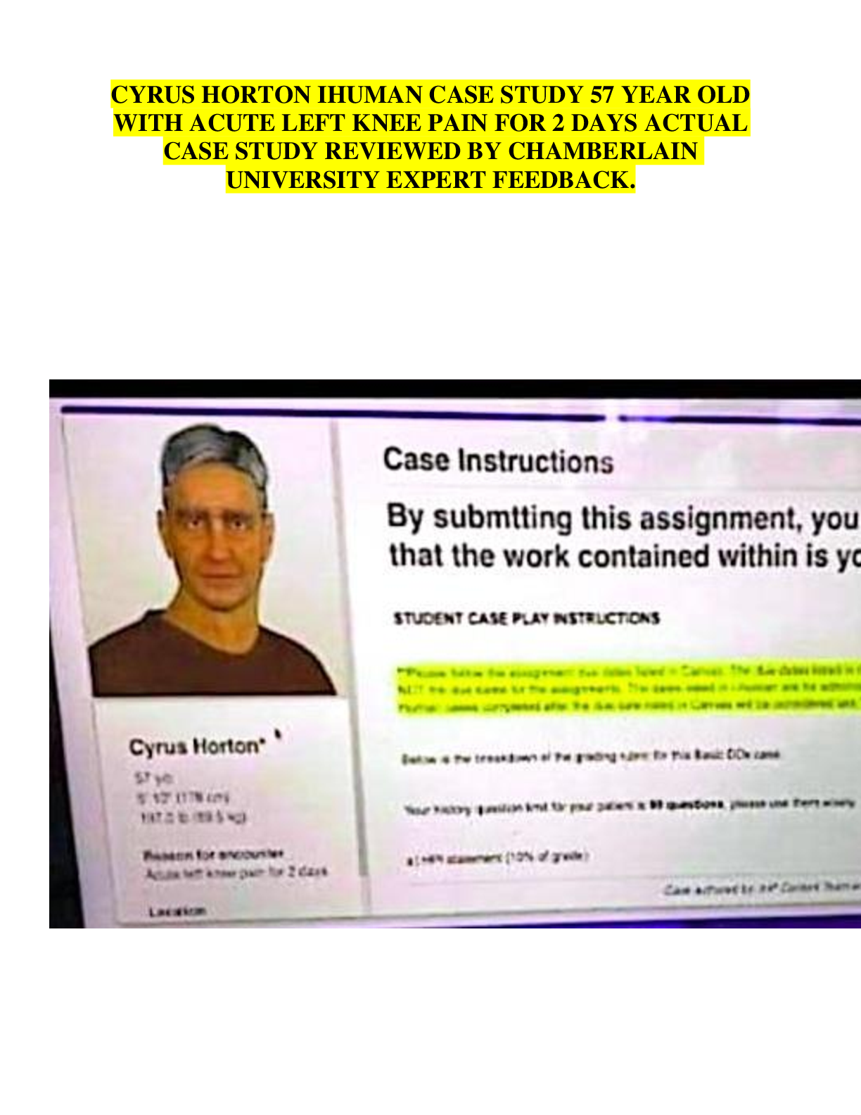 Preview image for CYRUS HORTON IHUMAN CASE STUDY 57 YEAR OLD WITH ACUTE LEFT KNEE PAIN FOR 2 DAYS ACTUAL CASE STUDY REVIEWED BY CHAMBERLAIN  UNIVERSITY EXPERT FEEDBACK.