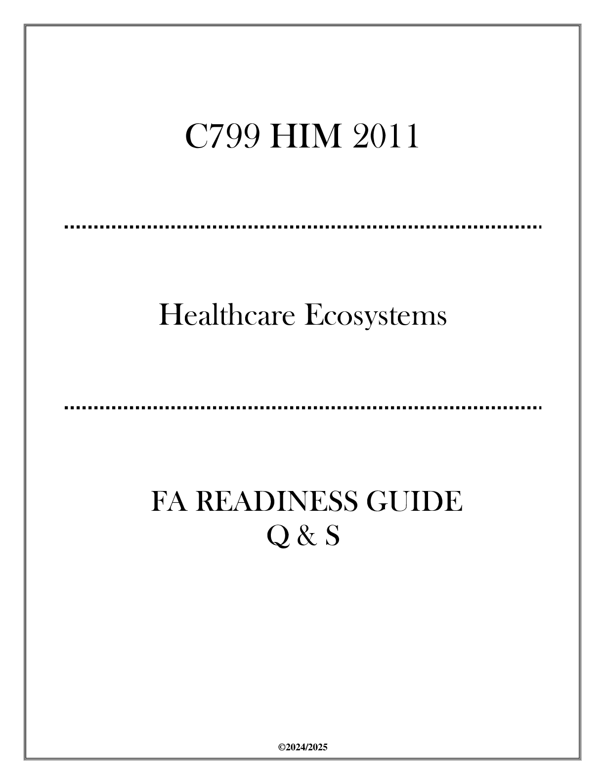 Preview image for (WGU C799) HIM 2011 Healthcare Ecosystems - FA Readiness Guide Q & S 2024