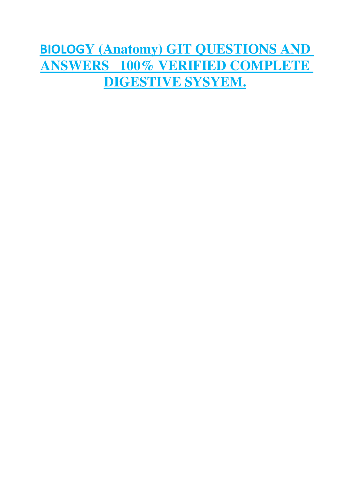 Preview of BIOLOGY (Anatomy) GIT QUESTIONS AND  ANSWERS   100% VERIFIED COMPLETE  DIGESTIVE SYSYEM
