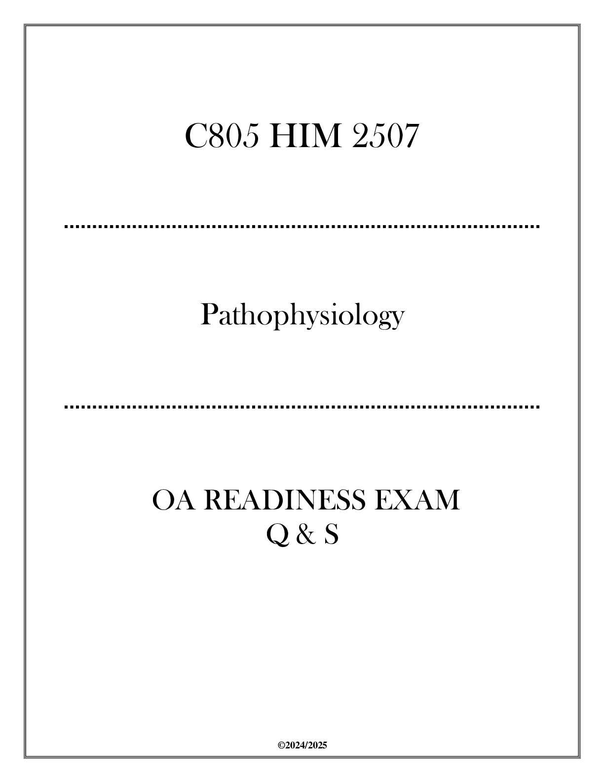 Preview image for (C805) HIM 2507 Pathophysiology  - OA Readiness Exam Q & S 2024