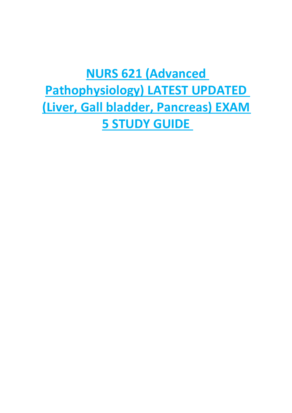 NURS 621 (Advanced  Pathophysiology) LATEST UPDATED  (Liver, Gall bladder, Pancreas) EXAM  5 STUDY GUIDE