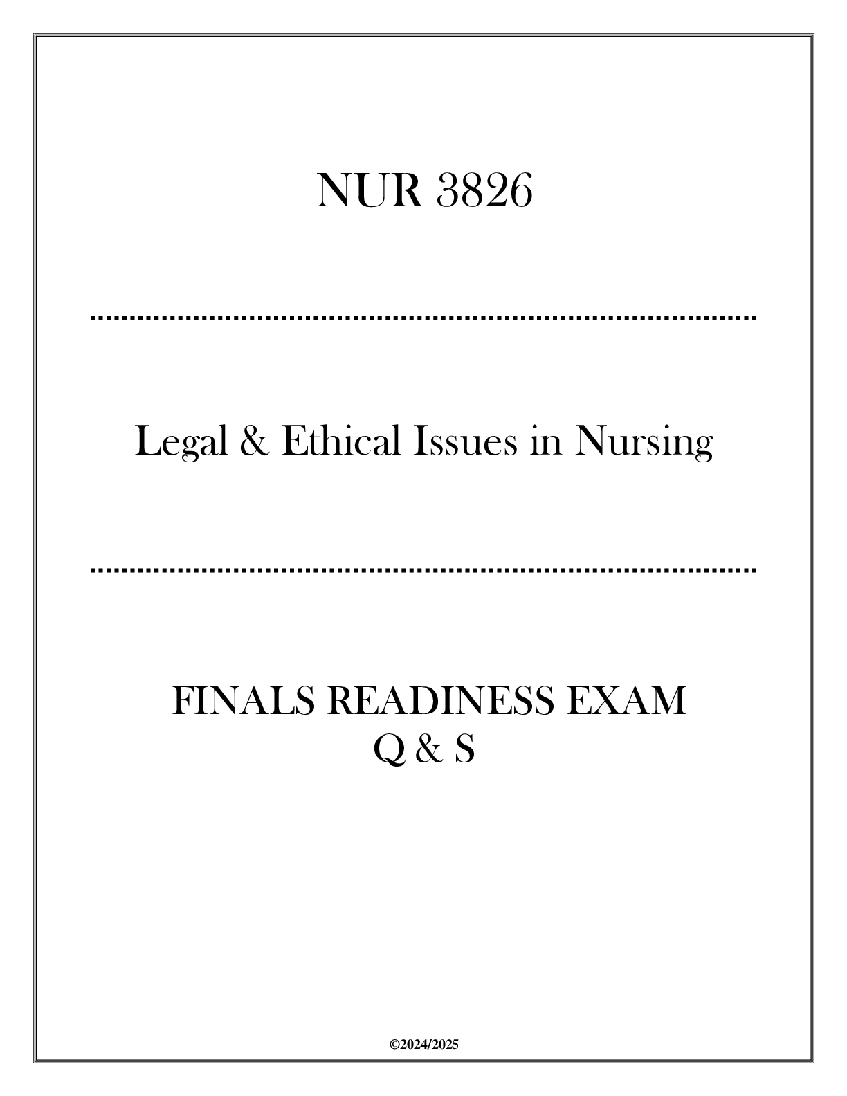Preview image for NUR 3826 Finals Readiness Exam Q & S (UF) -  (Legal & Ethical Issues in Nursing)