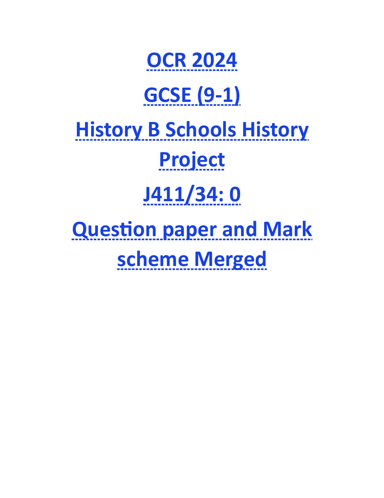 Preview image of OCR 2024 GCSE (9-1) History B Schools History Project J411/34: 0 Question paper and Mark scheme Merged document