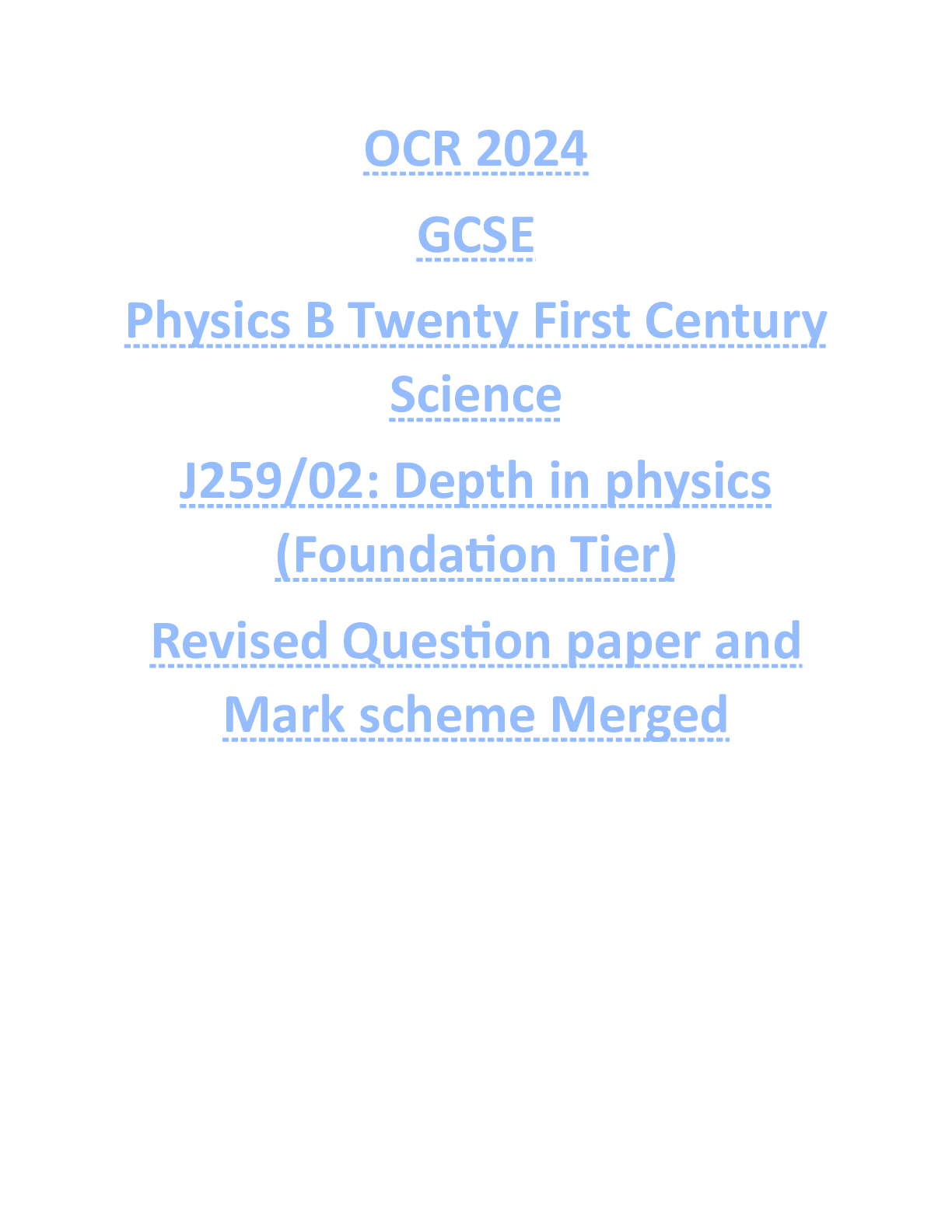 Preview image of OCR 2024 GCSE Physics B Twenty First Century Science J259/02: Depth in physics (Foundation Tier) Revised Question paper and Mark scheme Merged document