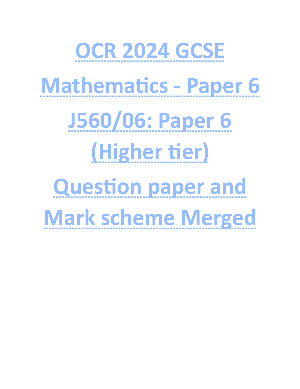 Preview image of OCR 2024 GCSE Mathematics - Paper 6 J560/06: Paper 6 (Higher tier) Question paper and Mark scheme Merged document