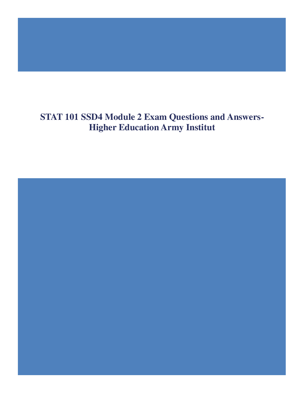 STAT 101 SSD4 Module 2 Exam Questions and Answers- Higher Education Army Institute