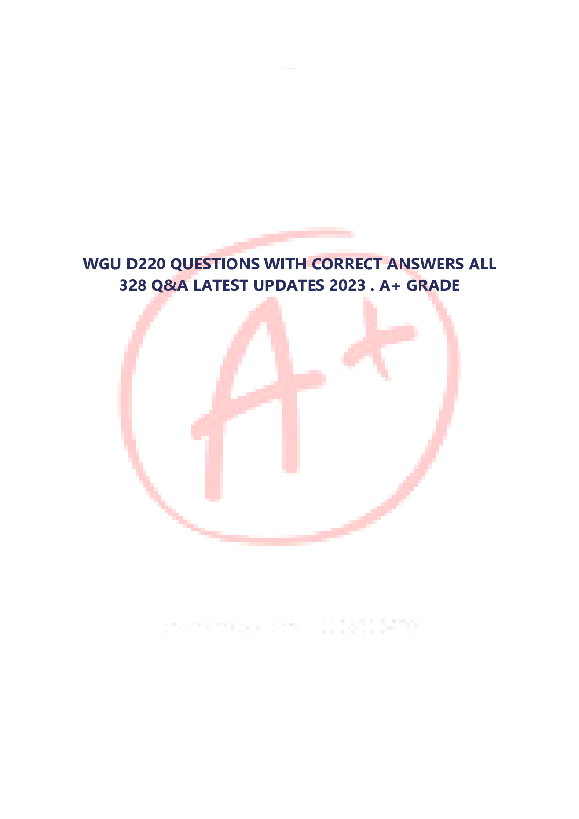 Preview of WGU D220 QUESTIONS WITH CORRECT ANSWERS ALL 328 Q&A LATEST UPDATES 2023 . A+ GRADE