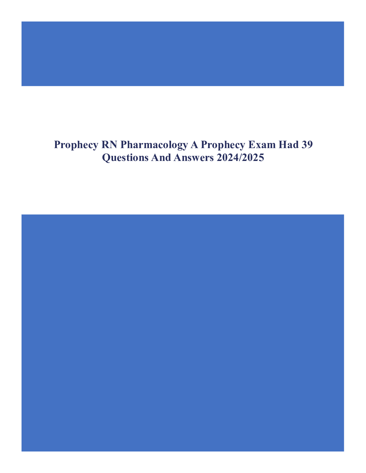 Prophecy RN Pharmacology A Prophecy Exam Had 39 Questions And Answers 2024/2025