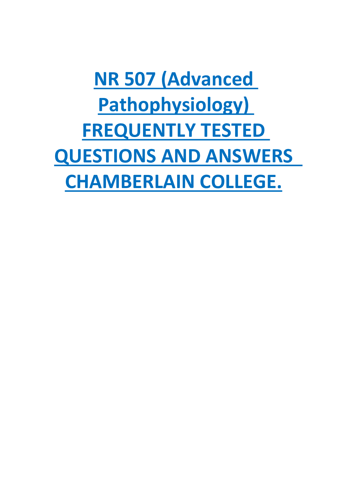 Preview of NR 507 (Advanced  Pathophysiology) FREQUENTLY TESTED  QUESTIONS AND ANSWERS  CHAMBERLAIN COLLEGE