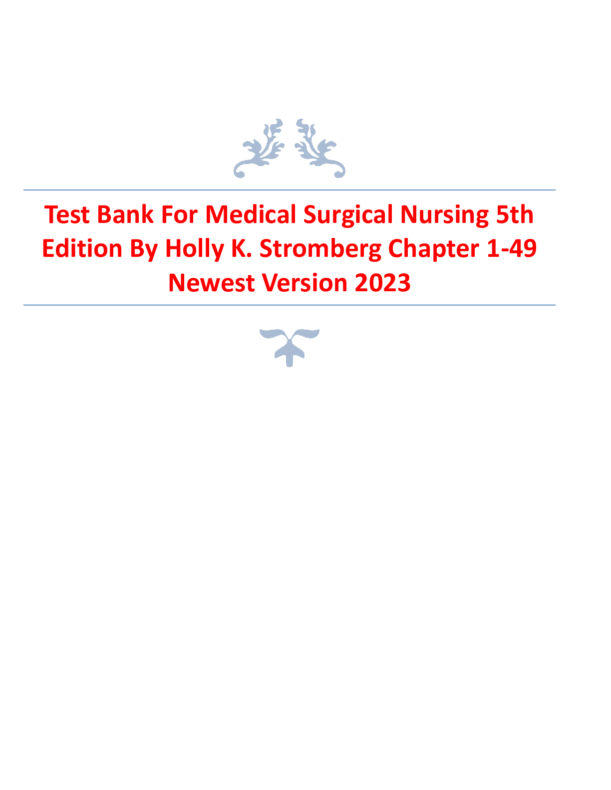 Preview of Test Bank For Medical Surgical Nursing 5th Edition By Holly K. Stromberg Chapter 1-49 Newe