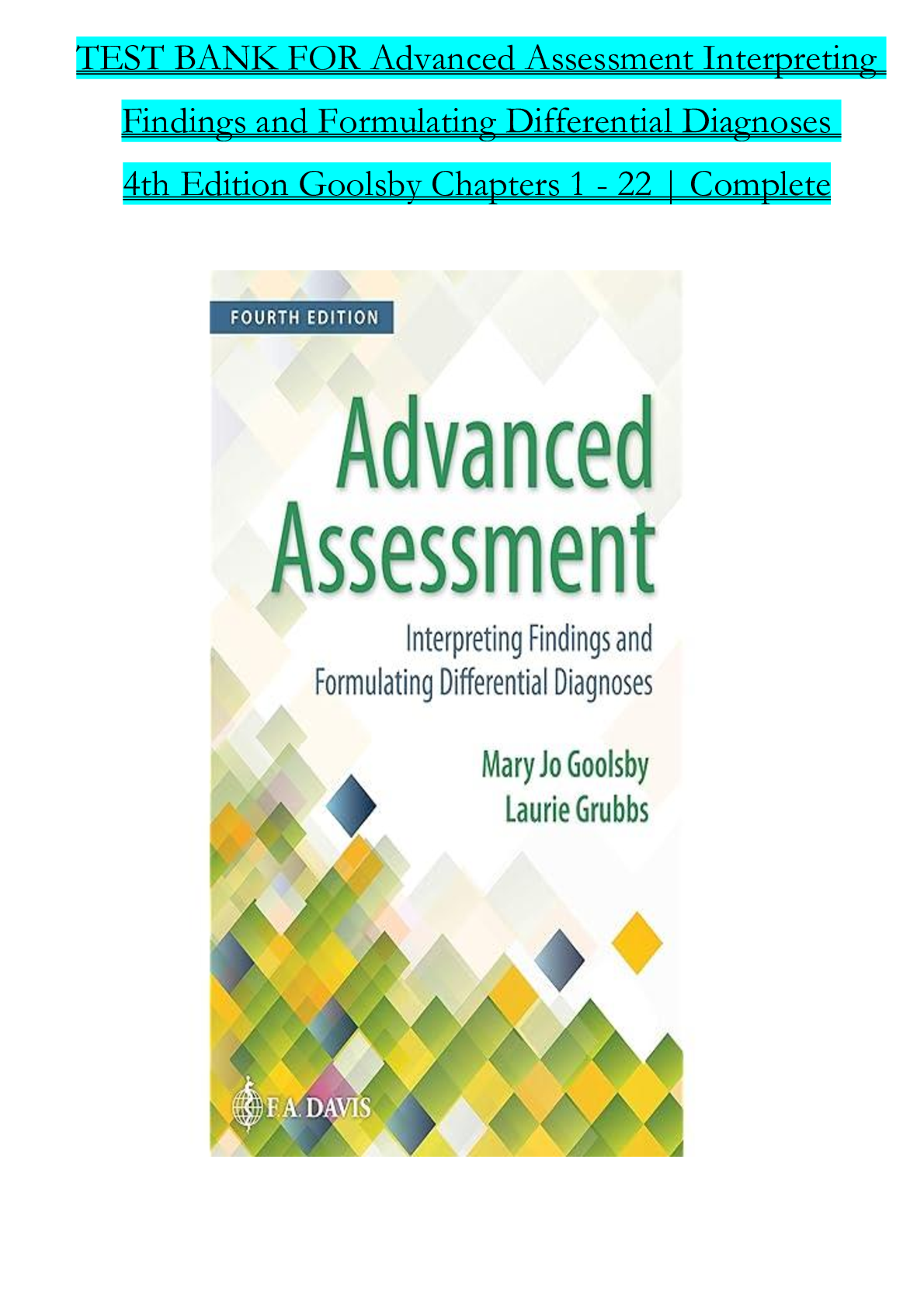 Preview of TEST BANK FOR Advanced Assessment Interpreting Findings and Formulating Differential Diagnoses 4th Edition Goolsby Chapters 1 - 22  Complete