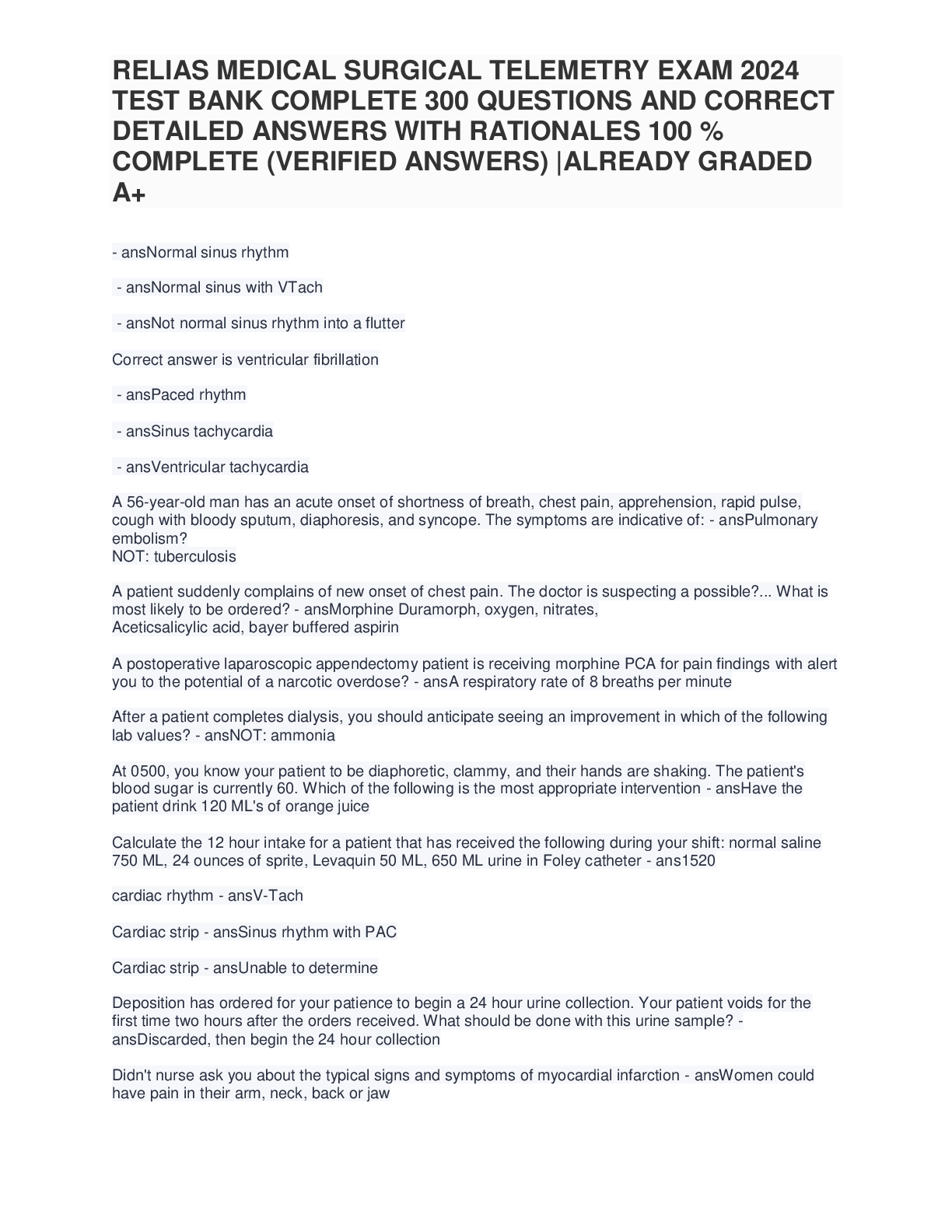 Recommended document preview for RELIAS MEDICAL SURGICAL TELEMETRY EXAM 2024 TEST BANK COMPLETE 300 QUESTIONS AND CORRECT DETAILED ANSWERS WITH RATIONALES 100 % COMPLETE (VERIFIED ANSWERS) ALREADY GRADED A+