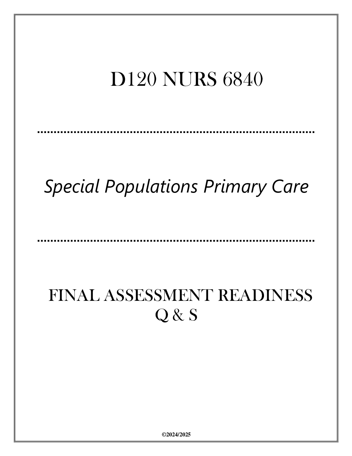 Preview image for (FNP) D120 NURS 6840 (Special Populations Primary Care) FA Readiness Q & S 2024