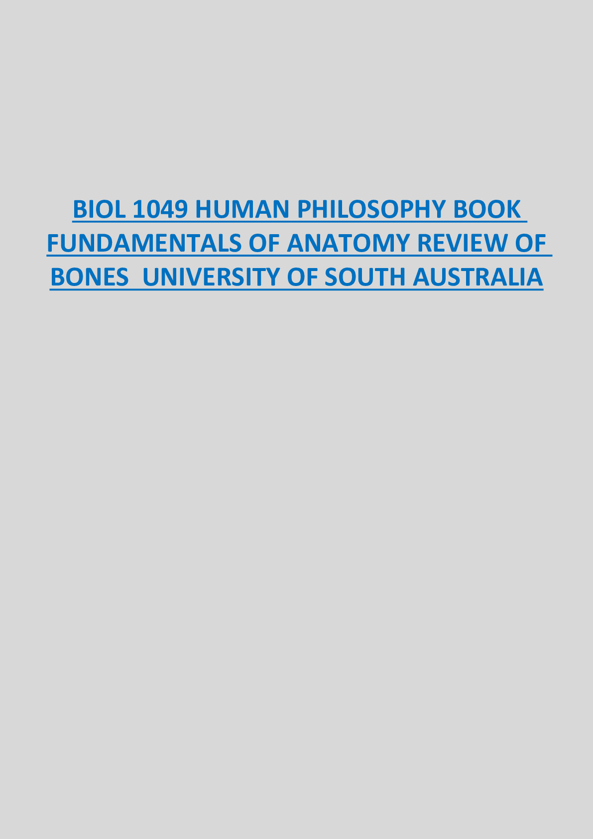 BIOL 1049 HUMAN PHILOSOPHY BOOK FUNDAMENTALS OF ANATOMY REVIEW OF BONES UNIVERSITY OF SOUTH AUSTRALIA