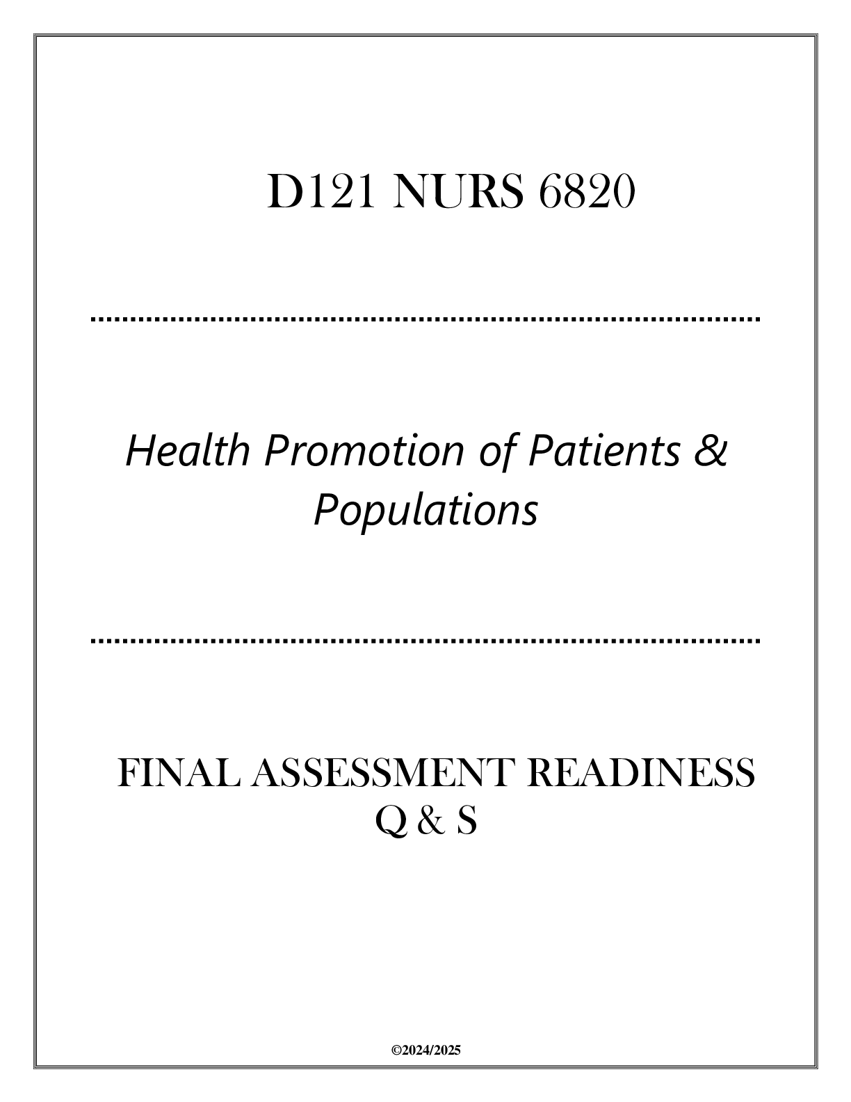Preview of (FNP) D121 NURS 6820 (Health Promotion of Patients & Populations) FA Readiness Q & S 2024