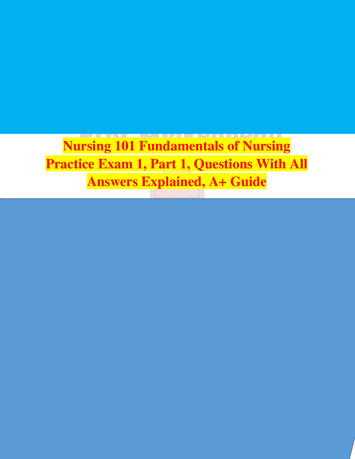 Preview image for Nursing 101 Fundamentals of Nursing Practice Exam 1, Part 1, Questions With All Answers Explained, A+ Guide