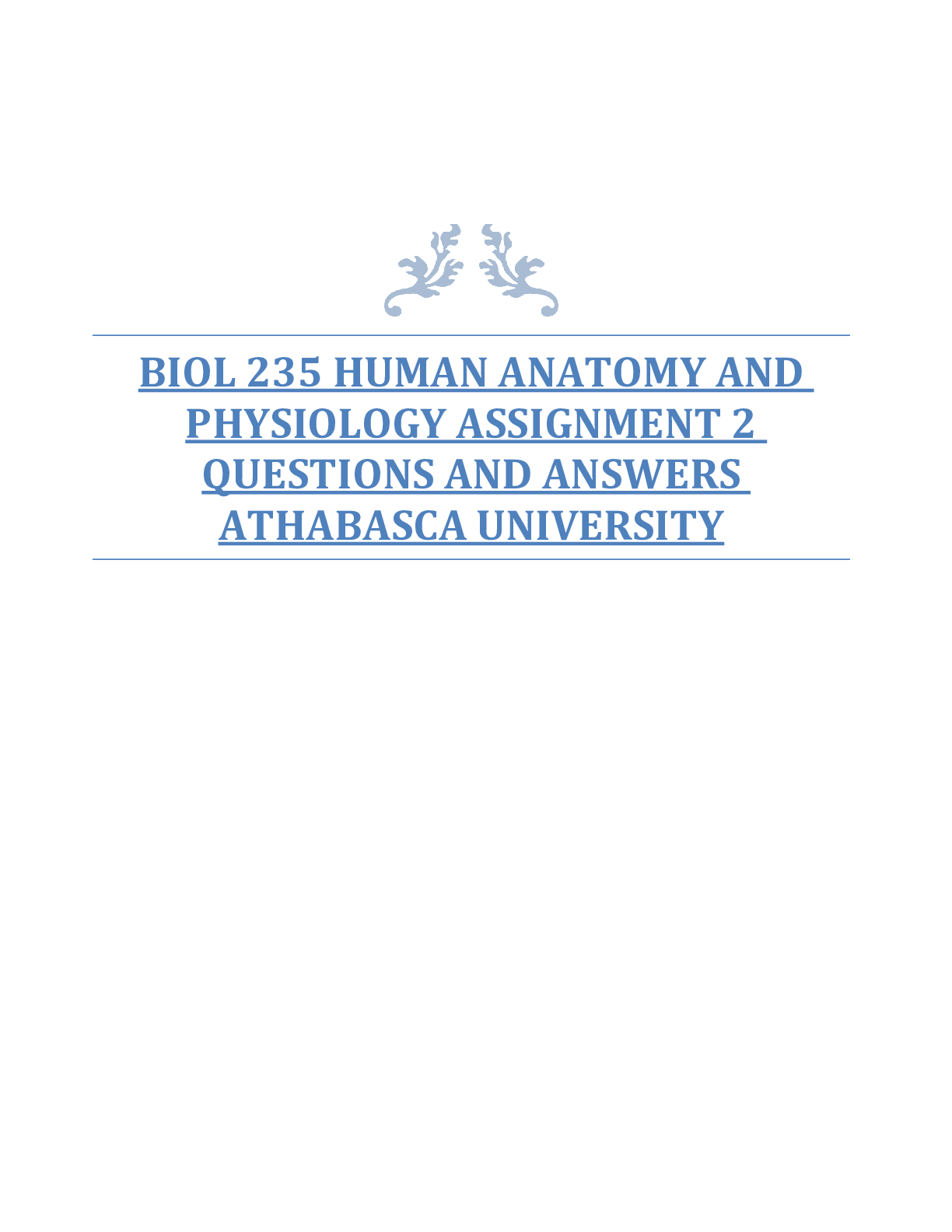 BIOL 235 HUMAN ANATOMY AND  PHYSIOLOGY ASSIGNMENT 2  QUESTIONS AND ANSWERS  ATHABASCA UNIVERSITY